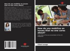 Capa do livro de How do you mobilize on issues that no one cares about? 