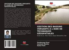 Capa do livro de GESTION DES BASSINS VERSANTS À L'AIDE DE TECHNIQUES GÉOSPATIALES 