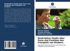 Обложка Deskriptive Studie über Form und Funktion des Freispiels von Kindern.