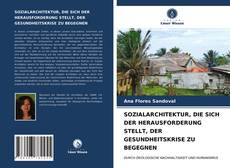 Bookcover of SOZIALARCHITEKTUR, DIE SICH DER HERAUSFORDERUNG STELLT, DER GESUNDHEITSKRISE ZU BEGEGNEN