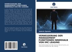 Bookcover of VERBESSERUNG DER MANAGEMENT FUNKTIONEN INNERHALB VON IMC LEASING