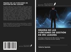 Bookcover of MEJORA DE LAS FUNCIONES DE GESTIÓN EN IMC LEASING