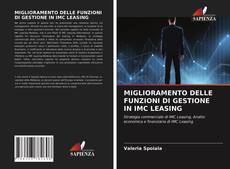 Bookcover of MIGLIORAMENTO DELLE FUNZIONI DI GESTIONE IN IMC LEASING