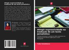 Capa do livro de Atingir expressividade na tradução de um texto jornalístico 