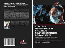 Bookcover of STRATEGIE METODOLOGICHE UTILIZZATE NELL'INSEGNAMENTO DELLA CHIMICA