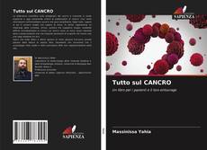 Bookcover of Tutto sul CANCRO