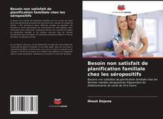 Besoin non satisfait de planification familiale chez les séropositifs kitap kapağı