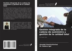 Portada del libro de Gestión integrada de la cadena de suministro y gestión de la calidad total