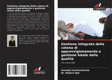 Bookcover of Gestione integrata della catena di approvvigionamento e gestione totale della qualità