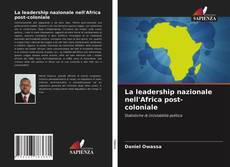 La leadership nazionale nell'Africa post-coloniale kitap kapağı