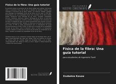 Copertina di Física de la fibra: Una guía tutorial