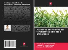 Couverture de Avaliação dos efeitos dos fertilizantes líquidos e granulados