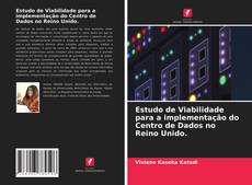 Обложка Estudo de Viabilidade para a implementação do Centro de Dados no Reino Unido.