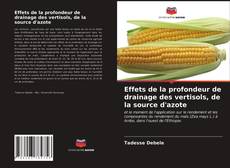 Capa do livro de Effets de la profondeur de drainage des vertisols, de la source d'azote 