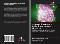 Bookcover of Sistema di consegna della droga gastro-ritentivo