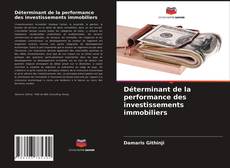 Bookcover of Déterminant de la performance des investissements immobiliers