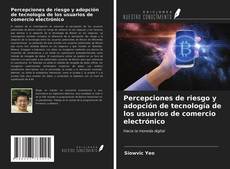 Borítókép a  Percepciones de riesgo y adopción de tecnología de los usuarios de comercio electrónico - hoz