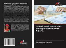Bookcover of Inclusione finanziaria e sviluppo economico in Nigeria
