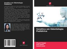 Обложка Genética em Odontologia Pediátrica