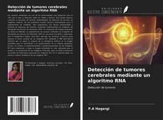 Capa do livro de Detección de tumores cerebrales mediante un algoritmo RNA 