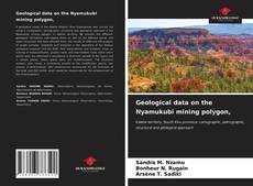 Capa do livro de Geological data on the Nyamukubi mining polygon, 