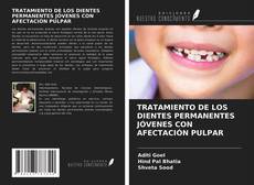 Bookcover of TRATAMIENTO DE LOS DIENTES PERMANENTES JÓVENES CON AFECTACIÓN PULPAR