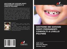 Bookcover of GESTIONE DEI GIOVANI DENTI PERMANENTI COINVOLTI A LIVELLO PULPARE