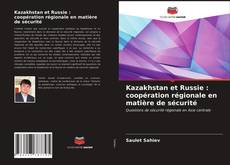 Buchcover von Kazakhstan et Russie : coopération régionale en matière de sécurité