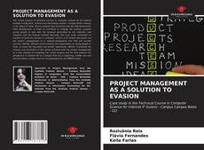 Capa do livro de PROJECT MANAGEMENT AS A SOLUTION TO EVASION 