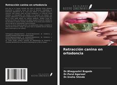 Bookcover of Retracción canina en ortodoncia