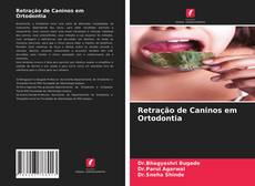 Couverture de Retração de Caninos em Ortodontia