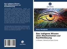 Buchcover von Das indigene Wissen über Mechanismen zur Konfliktlösung