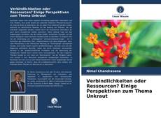 Buchcover von Verbindlichkeiten oder Ressourcen? Einige Perspektiven zum Thema Unkraut
