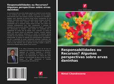 Couverture de Responsabilidades ou Recursos? Algumas perspectivas sobre ervas daninhas