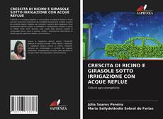 Bookcover of CRESCITA DI RICINO E GIRASOLE SOTTO IRRIGAZIONE CON ACQUE REFLUE