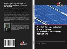 Copertina di Analisi delle prestazioni di un sistema fotovoltaico autonomo nel Sahara