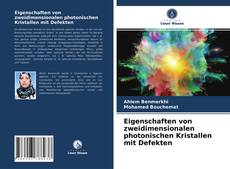 Bookcover of Eigenschaften von zweidimensionalen photonischen Kristallen mit Defekten