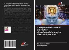 Bookcover of 1 Implementazione di un router riconfigurabile a otto direzioni per N.O.C