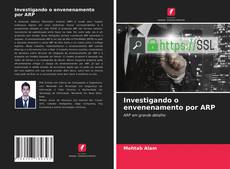 Couverture de Investigando o envenenamento por ARP