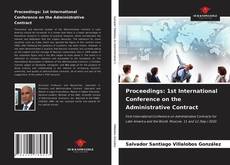 Bookcover of Proceedings: 1st International Conference on the Administrative Contract