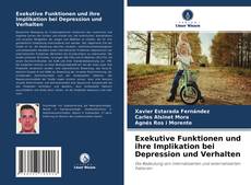 Bookcover of Exekutive Funktionen und ihre Implikation bei Depression und Verhalten