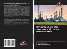 Bookcover of Un'introduzione alla sicurezza e al rischio nelle industrie