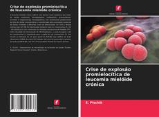Crise de explosão promielocítica de leucemia mielóide crónica的封面