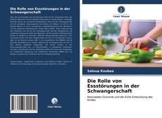 Bookcover of Die Rolle von Essstörungen in der Schwangerschaft