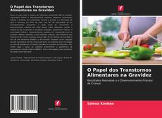 O Papel dos Transtornos Alimentares na Gravidez的封面