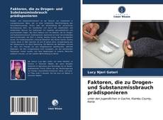 Bookcover of Faktoren, die zu Drogen- und Substanzmissbrauch prädisponieren