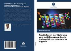 Bookcover of Prädiktoren der Nutzung von mobilen Apps durch Universitätsstudenten in Nigeria