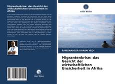 Capa do livro de Migrantenkrise: das Gesicht der wirtschaftlichen Unsicherheit in Afrika 