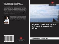 Capa do livro de Migrant crisis: the face of economic insecurity in Africa 