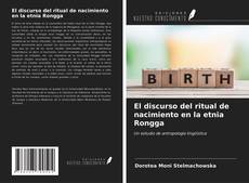 Portada del libro de El discurso del ritual de nacimiento en la etnia Rongga